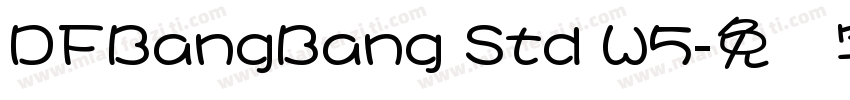 DFBangBang Std W5字体转换
